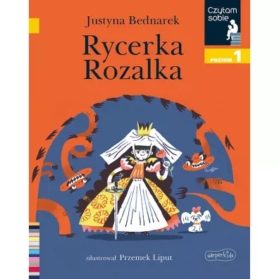 Rycerka Rozalka. Czytam sobie. Poziom 1 - Justyna Bednarek