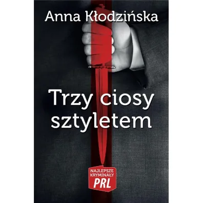 Trzy ciosy sztyletem - Anna K�odzi�ska