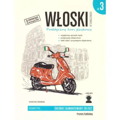 W�oski w t�umaczeniach Gramatyka Cz�� 3 Poziom B1-B2 - Katarzyna Foremniak
