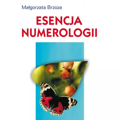 Esencja numerologii - Ma�gorzata Brzoza