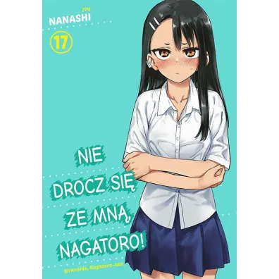 Nie drocz si� ze mn�, Nagatoro! #17 - Nanashi