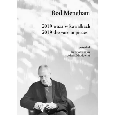 2019 waza w kawa�kach / 2019 the vase in pieces - Rod Mengham