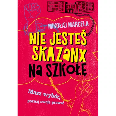 Nie jeste� skazanx na szko�� - Miko�aj Marcela