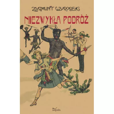Niezwyk�a podr� - Zygmunt  Wyrobek