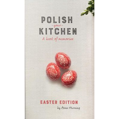 Polish Your Kitchen. Easter Edition