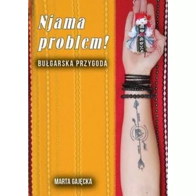 Njama problem! Bugarska przygoda - Marta  Gajcka