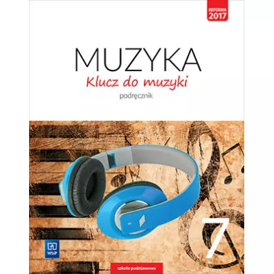 Klucz do muzyki. Podr�cznik. Klasa 7. Szko�a podstawowa - Agnieszka So�tysik, Katarzyna Jak�bczak-Dr��ek, W�odzimierz So�tysik