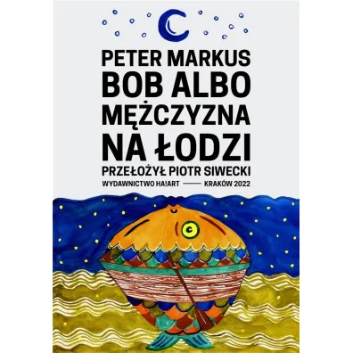 Bob albo m�czyzna w �odzi - Peter Markus