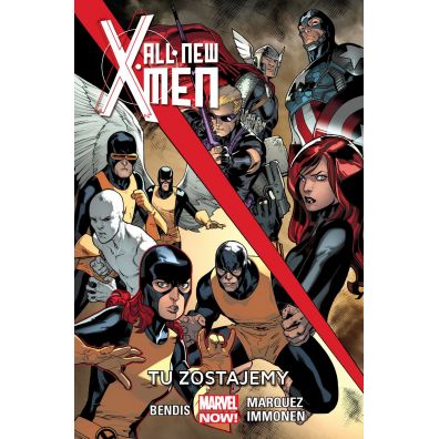 Marvel Now Tu zostajemy. All-New X-Men. Tom 2