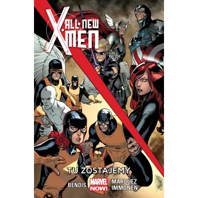 Marvel Now Tu zostajemy. All-New X-Men. Tom 2 - Brian Michael Bendis