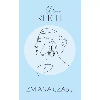 Zmiana czasu. Tylko dobrzy ludzie zostali. Tom 3 - Aldona  Reich