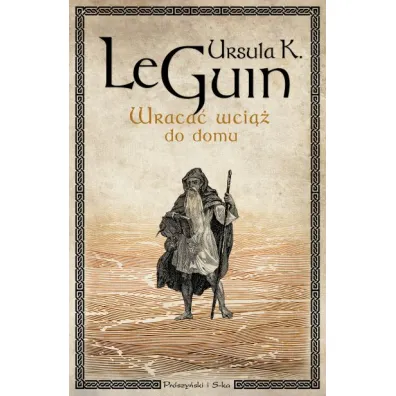 Wraca� wci�� do domu - Ursula Kroeber Le Guin