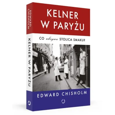 Kelner w Pary�u. Co ukrywa stolica smaku?