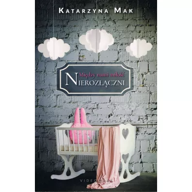 Mi�dzy nami mi�o��. Tom 3 Nieroz��czni - Katarzyna Mak