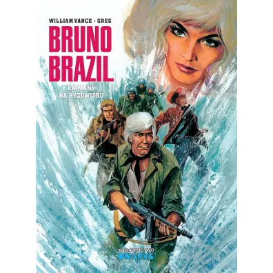 Kajmany na ry�owisku. Bruno Brazil. Tom 7 - Greg, William Vance