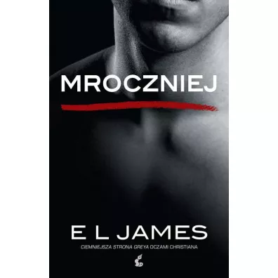 Mroczniej. Ciemniejsza strona Greya. Pidziesit twarzy Greya oczami Christiana. Tom 4 (pocket) - E. L. James