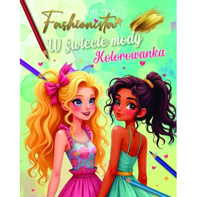 Fashionista. W �wiecie mody. Kolorowanka