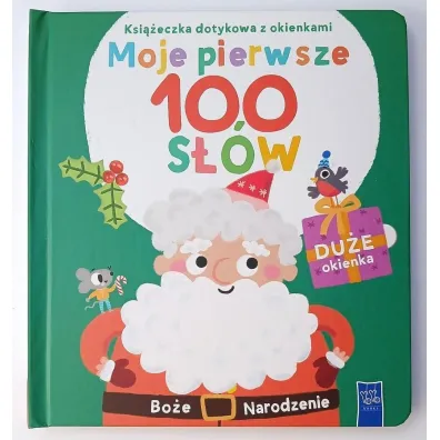 Pierwsze �wi�ta. Ksi��eczka dotykowa z okienkami. Moje pierwsze 100 s��w