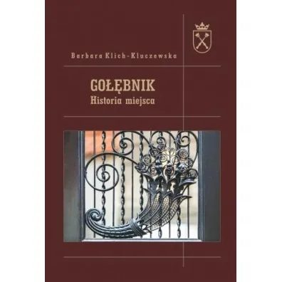 Go��bnik. Historia miejsca - Barbara Klich-Kluczewska
