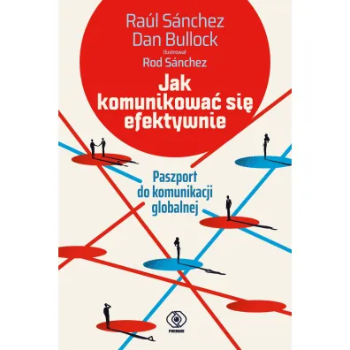 Jak komunikowa� si� efektywnie. Paszport do komunikacji globalnej