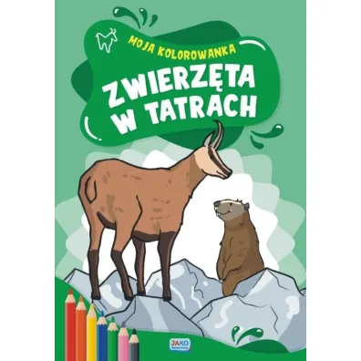 Moja kolorowanka. Zwierz�ta w Tatrach