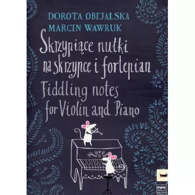Skrzypi�ce nutki na skrzypce i fortepian - Dorota Obijalska, Marcin Wawruk