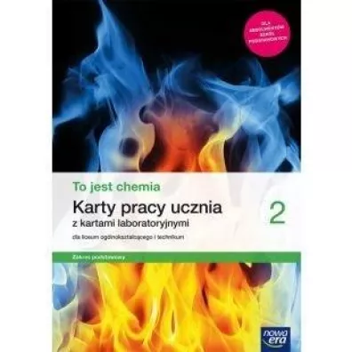 To jest chemia 2. Karty pracy ucznia z kartami laboratoryjnymi dla liceum og�lnokszta�c�cego i technikum. Zakres podstawowy. Szko�a ponadpodstawowa - Aleksandra Kwiek