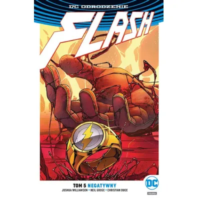 DC Odrodzenie Negatywny. Flash. Tom 5 - Joshua Williamson, Carmine Di Giandomenico, Neil  Googe, Christian Duce, Pop Mhan, Gus  Vazquez