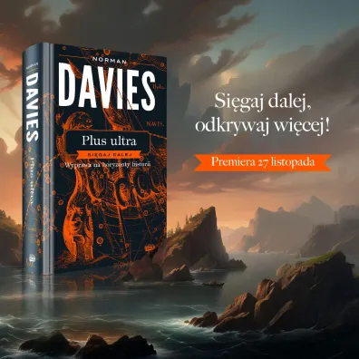 Plus ultra. Si�gaj dalej. Wyprawa na horyzonty historii