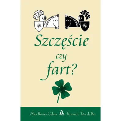 Szcz�cie czy fart? - Fernando Trias de Bes, Alex Rovira Celma