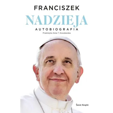 Nadzieja. Autobiografia - Papie� Franciszek - Jorge Mario Bergoglio Si