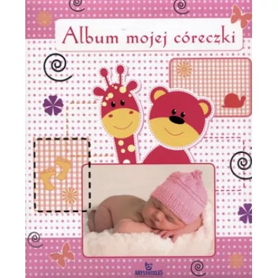 Album mojej c�reczki - Monika Matusiak