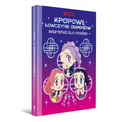 K-popowe �owczynie demon�w. Wszystko dla fan�w! Oficjalna ksi��ka