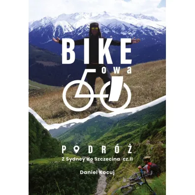 Bike`owa podr�. Z Sydney do Szczecina cz.2 - Daniel  Kocuj