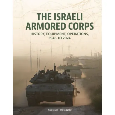 The Israeli Armored Corps - Marc Lenzin, Stefan  B�hler