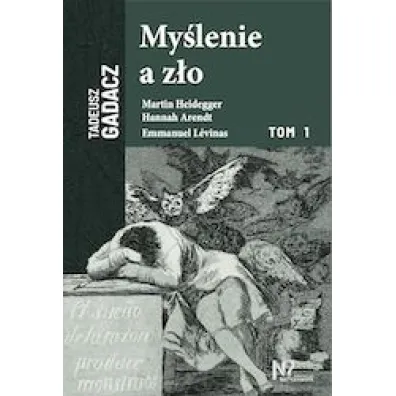 My�lenie a z�o. Tom 1 - Tadeusz Gadacz
