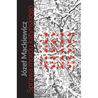Sprawa mordu katy�skiego - J�zef Mackiewicz