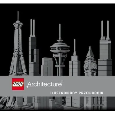 LEGO Architecture. Ilustrowany przewodnik - Philip Wilkinson