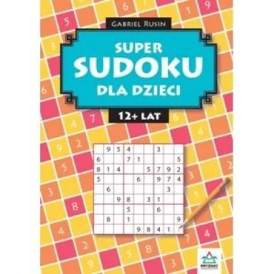 Super sudoku dla dzieci 12+ lat - Gabriel  Rusin
