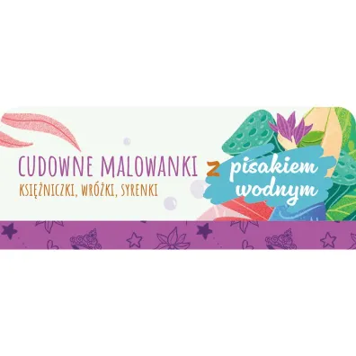 Malowanki z pisakiem wodnym. Ksi�niczki, wr�ki, syrenki