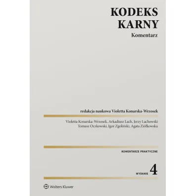 Kodeks karny. Komentarz. Wydanie 2023