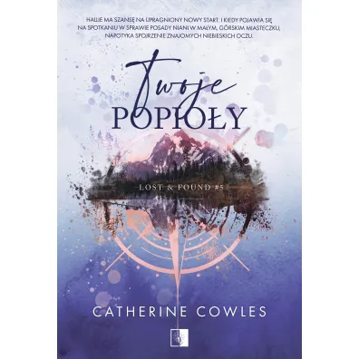 Twoje popio�y. Lost & Found. Tom 5 - Catherine Cowles