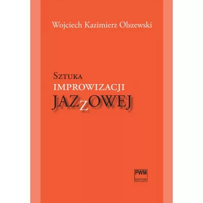 Sztuka improwizacji jazzowej - Wojciech Kazimierz Olszewski