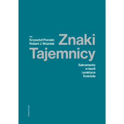 Znaki Tajemnicy - Krzysztof Poros�o, Robert J. Wo�niak
