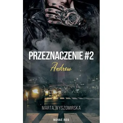 Przeznaczenie. Andrew. Tom 2 - Marta  Wyszomirska