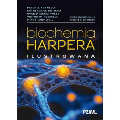 Biochemia Harpera. Ilustrowana - Kathleen M Botham, Peter J Kennelly, Ryszard T Smole�ski
