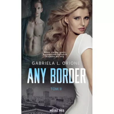 Any Border. Tom 2 - Gabriela L. Orione