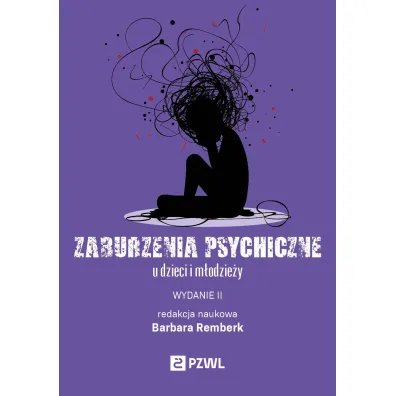 Zaburzenia psychiczne u dzieci i m�odzie�y - Barbara Remberk