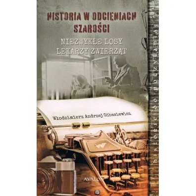 Historia w odcieniach szaro�ci - W�odzimierz Gibasiewicz