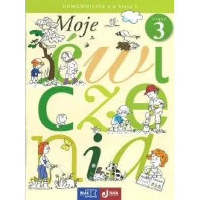 M.MOJE CWICZENIA kl.1 cz.3 DOMOWNICZEK - Jolanta Faliszewska, Gra�yna Lech